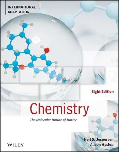 Chemistry: The Molecular Nature of Matter - N