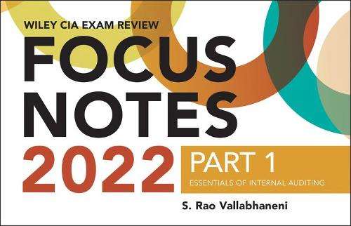 Wiley CIA 2022 Part 1 Focus Notes â Essentials of Internal Auditin - Wiley