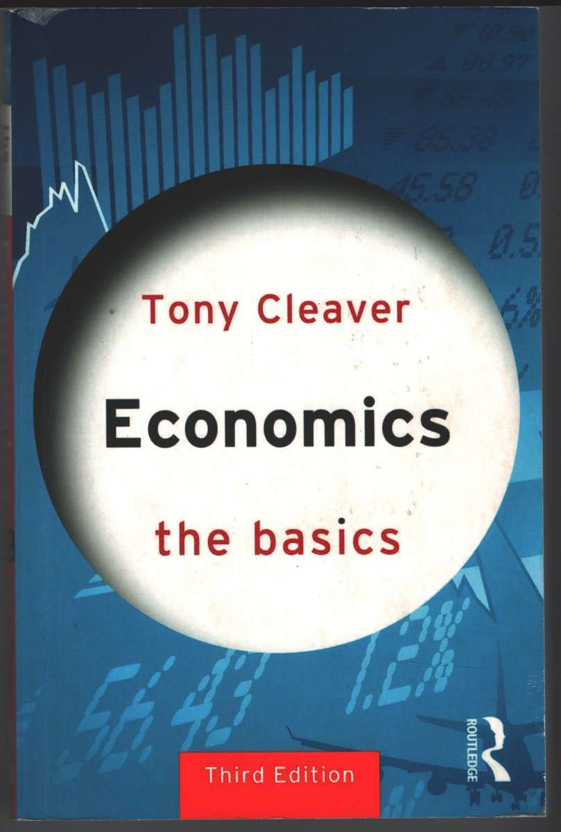 Economics: The Basics - Tony Cleaver