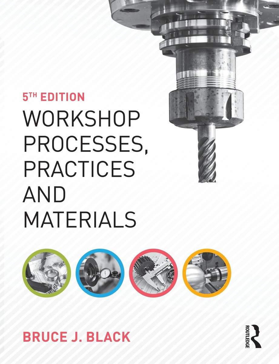 Workshop Processes Practices and Materials 5th ed - Bruce J. Black
