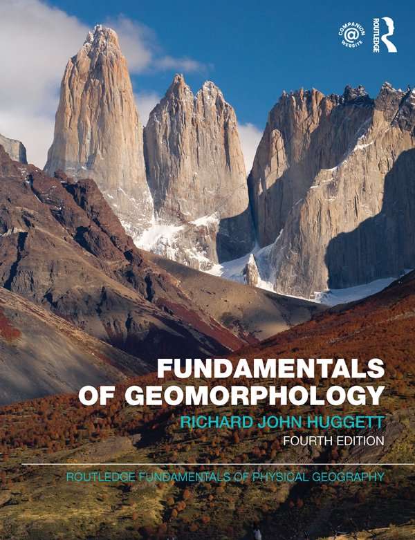 Fundamentals of Geomorphology - Richard John Huggett