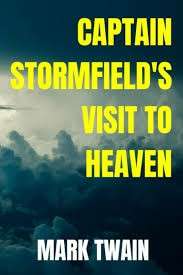 CAPTAIN STORMFIELDS VISIT TO HEAVEN - TWAIN,M