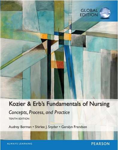 Kozier & Erb's Fundamentals of Nursing Global Edition - Audrey T. Berman