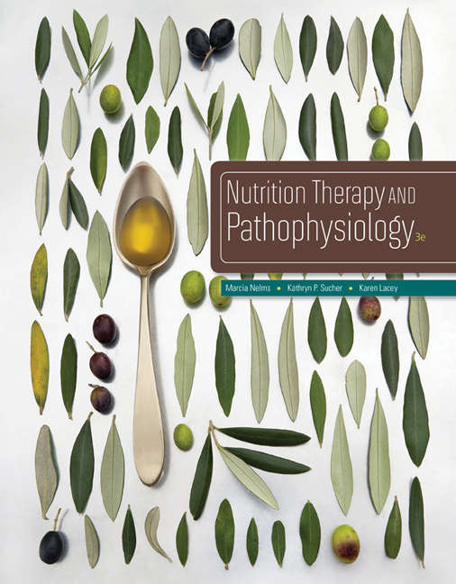 Nutrition Therapy and Pathophysiology - Marcia Nahikian Nelms