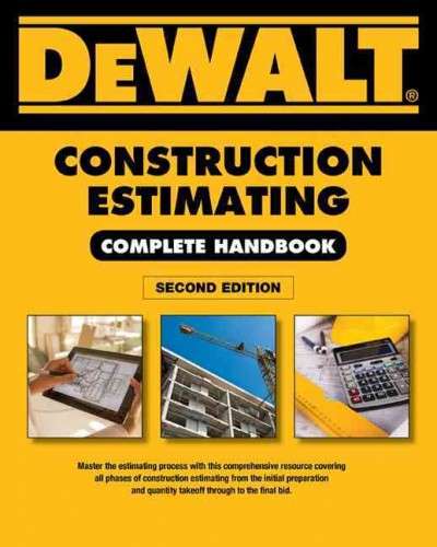 Dewalt Construction Estimating Complete Handbook - Adam Ding