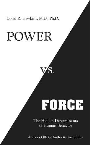 Power vs. Force - David R. Hawkins