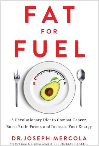 Fat for Fuel - Joseph Mercola