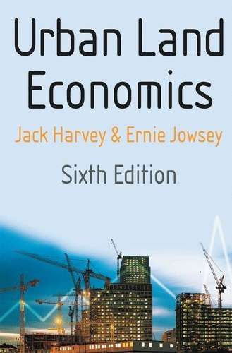 Urban Land Economics - Jack Harvey
