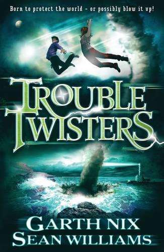 Troubletwisters - Garth Nix