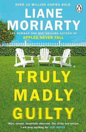 Truly Madly Guilty - Liane Moriarty