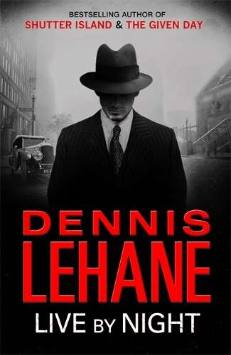 LIVE BY NIGHT - LEHANE,D