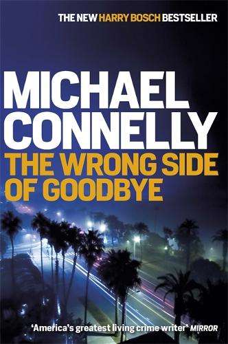 The Wrong Side of Goodbye - Michael Connelly