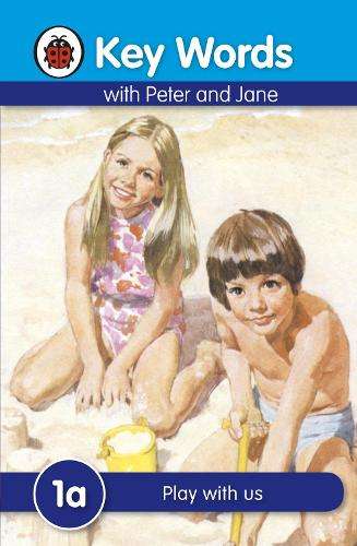 KEY WORDS PLAY WITH US 1A PETER & JANE - MURRAY,W