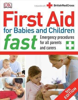 First Aid for Babies and Children Fast - DK
