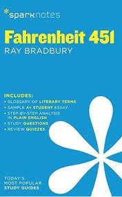 Fahrenheit 451 SparkNotes Literature Guide - BRADBURY,R