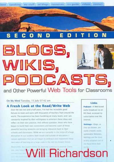 Blogs Wikis Podcasts and Other Powerful Web Tools for Classrooms - Willard H. Richardson