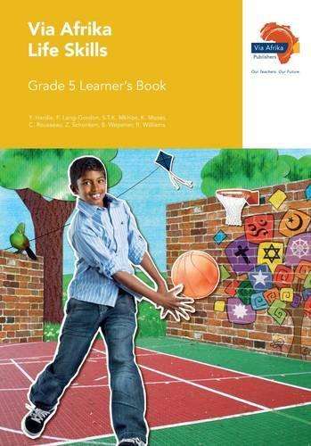 Via Afrika life skills: Gr 5: Learnerâs book - LS-GR5