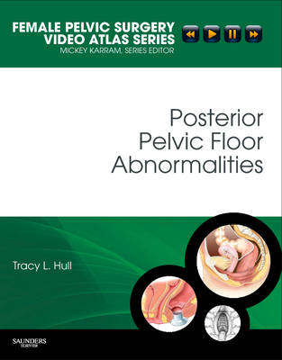 POSTERIOR PELVIC FLOOR ABNORMALITIES - HULL,T