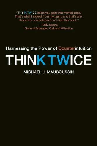 Think Twice - Michael J. Mauboussin