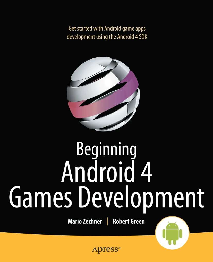 BEGINNING ANDROID 4 GAMES DEVELOPMENT - GREEN,R