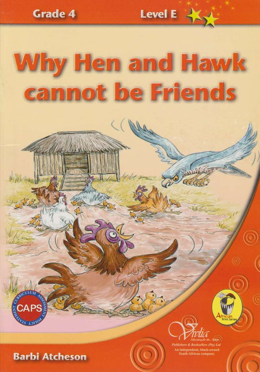 Why hen and hawk cannot be friends: Gr 4: Graded reader - VIVLIA-ENG