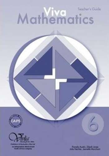 Viva mathematics CAPS: Gr 6: Teacher's guide - MATHS-GR6