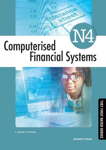 Computerised Financial Systems N4: Studentâs Book - T. Lakhan