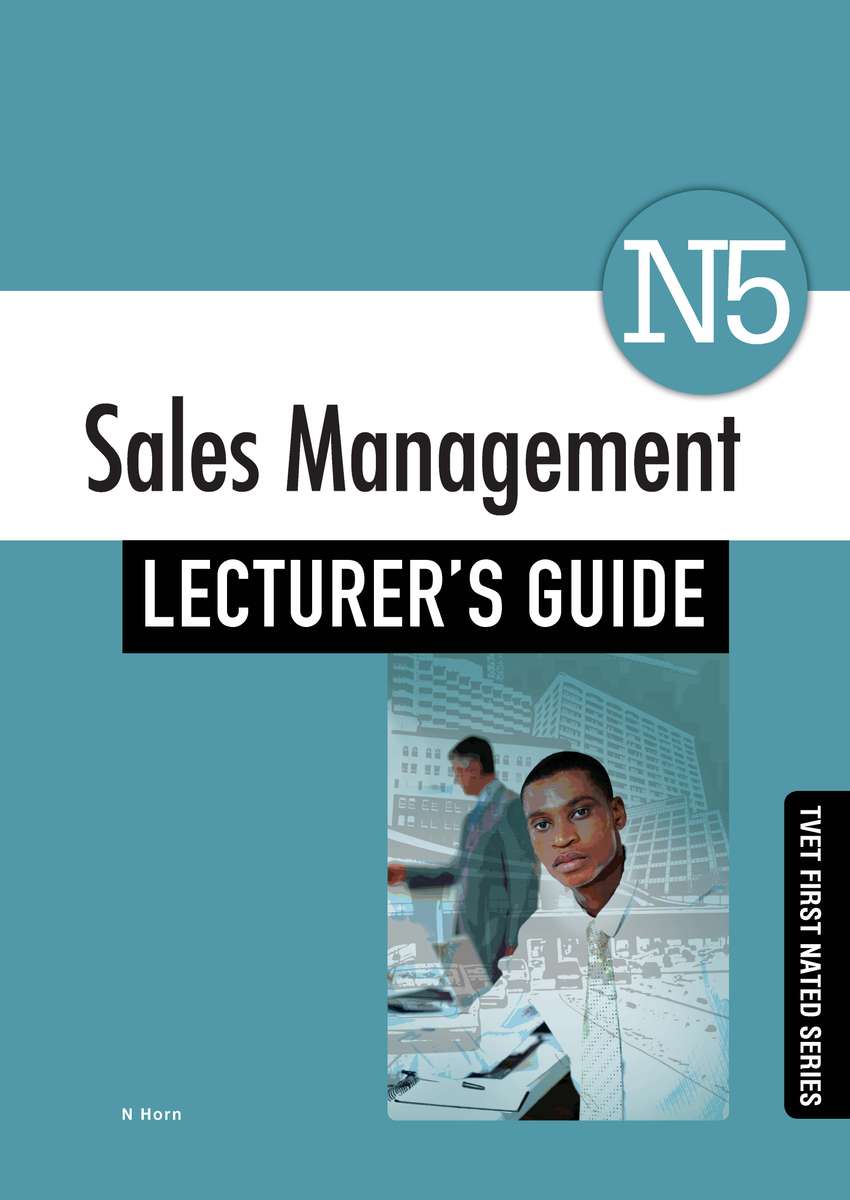 Sales Management N5: Lecturer's Guide - N. Horn