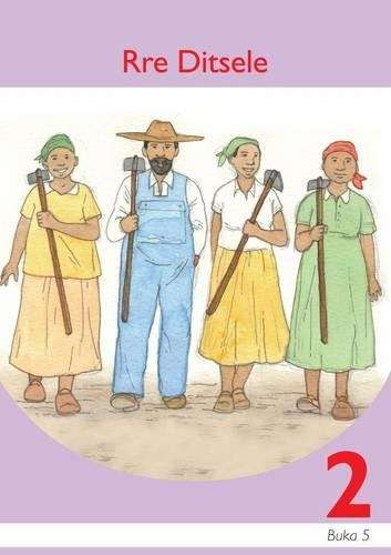 Rre ditsele: Book 5: Gr 2: Graded reader - MACMIL-SETSWANA