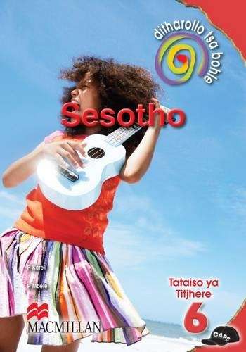 Ditharollo tsa bohle Sesotho: Gr 6: Teacher's guide - SESOTHO-GR6