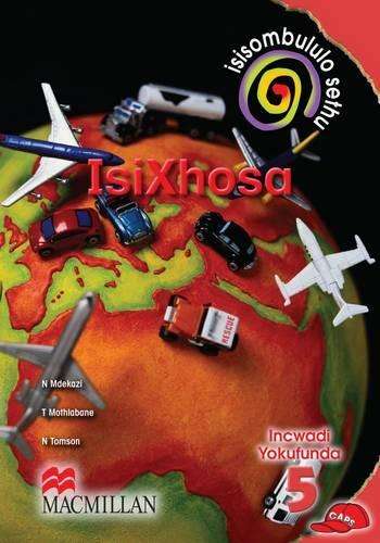 Isisombululo sethu isiXhosa: Gr 5: Core reader - ISIXHOSA-GR5