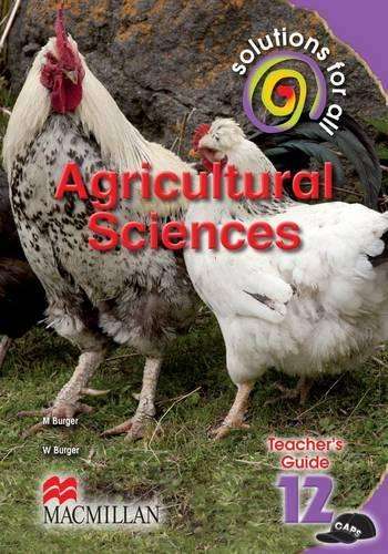 Solutions for all agricultural sciences: Gr 12: Teacher's guide - AGRI-GR12