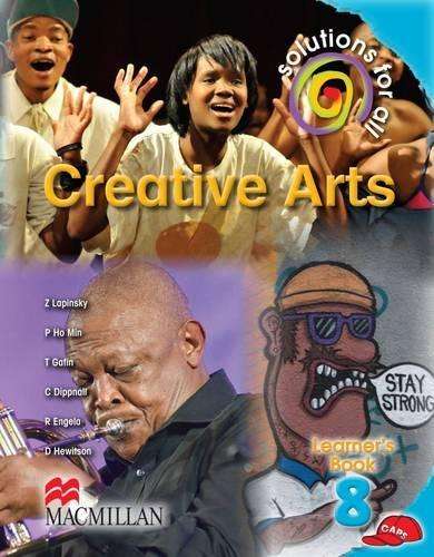Solutions for all creative arts: Gr 8: Learner's book - CA-GR8