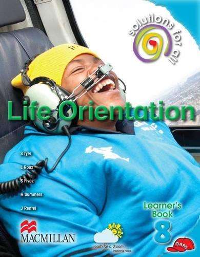 Solutions for all life orientation: Gr 8: Learner's book -