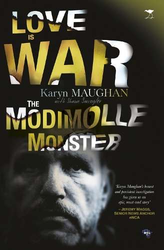 LOVE IS WAR THE MODIMOLLE MONSTER SECONDHAND - MAUGHAN,K