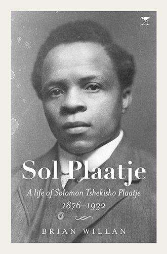 Sol Plaatje - Brian Willan