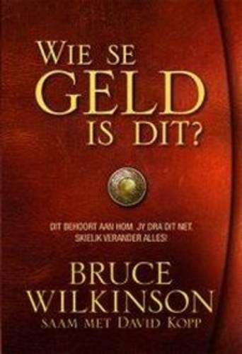 Wie se geld is dit? - Bruce Wilkinson