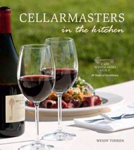 Cellarmasters in the Kitchen - Wendy Toerien