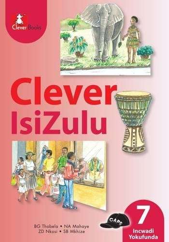 Clever isiZulu: Gr 7: Core reader - ISIZULU-GR7