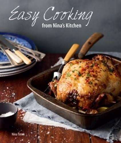 Easy cooking from Nina's kitchen - Nina Timm