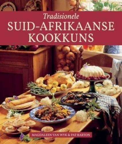 Tradisionele Suid-Afrikaanse kookkuns - VANWYK,M