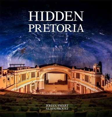 HIDDEN PRETORIA - SWART,J