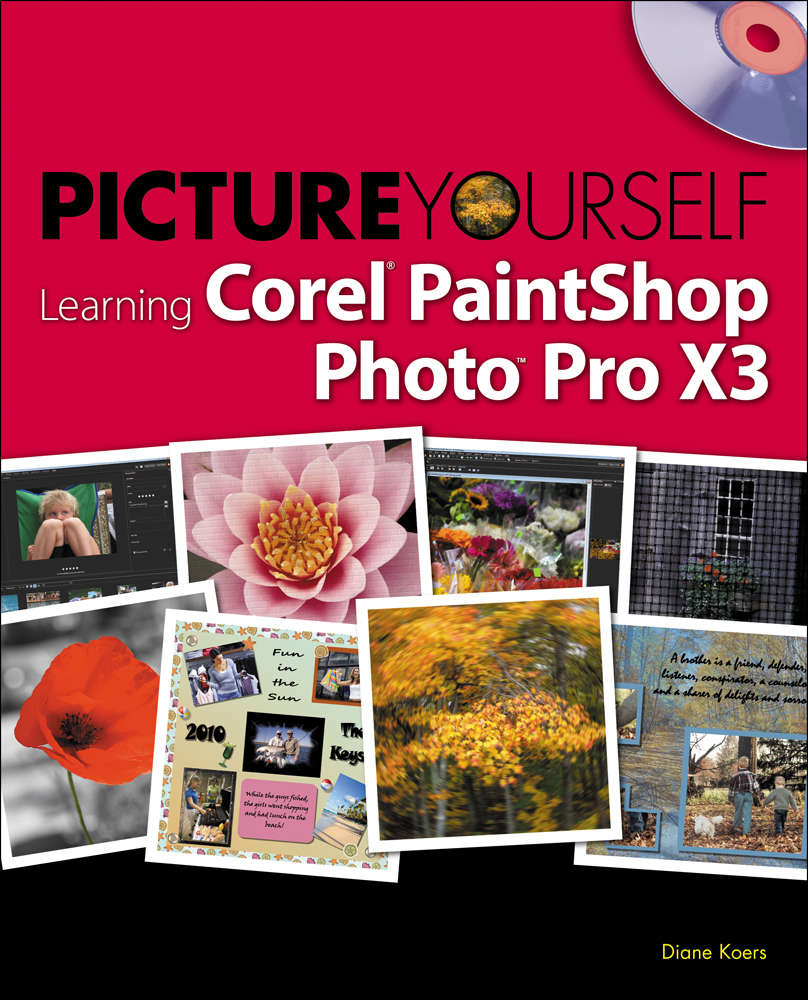 Picture Yourself Learning Corel PaintShop Photo Pro X3 - Diane Koers
