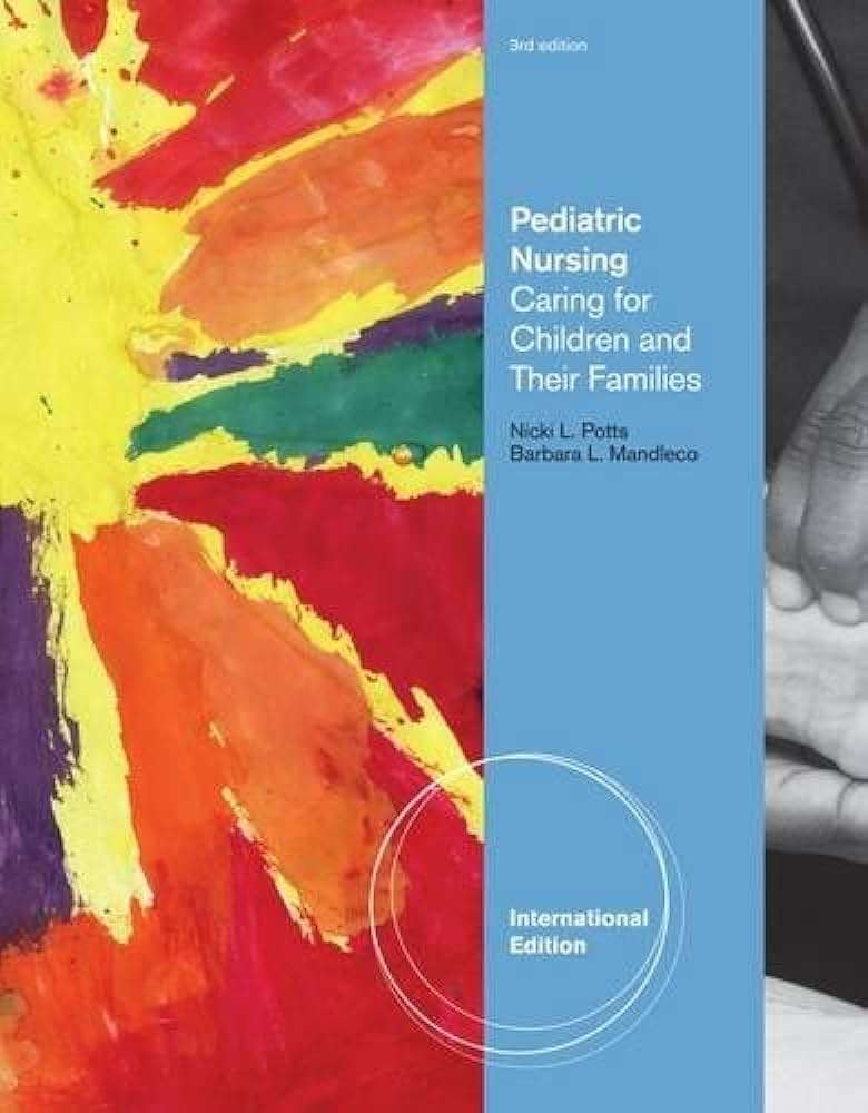 PEDIATRIC NURSING 3RD ED - POTTS