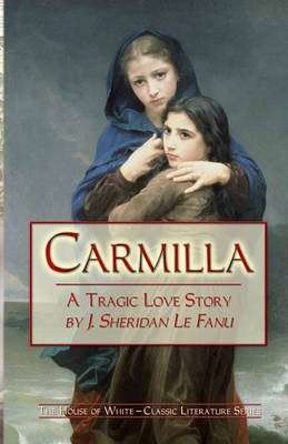 Carmilla - J Sheridan Le Fanu
