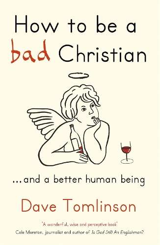 HT BE A BAD CHRISTIAN - TOMLINSON,D