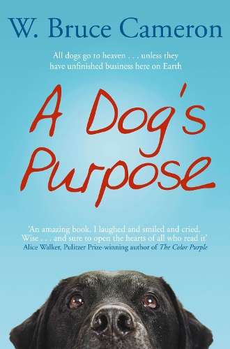 DOGS PURPOSE - CAMERON,W