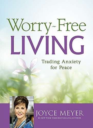 Worry-Free Living - Joyce Meyer