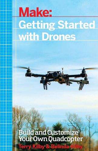GETTING STARTED WITH DRONES - KILBY,T