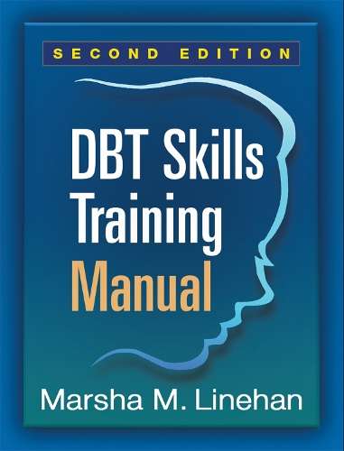 DBT (R) Skills Training Manual Second Edition - Marsha M. Linehan